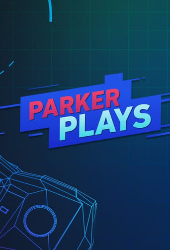 Watch Parker Plays