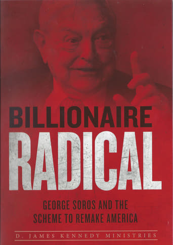 Billionaire Radical: George Soros and the Scheme to Remake America
