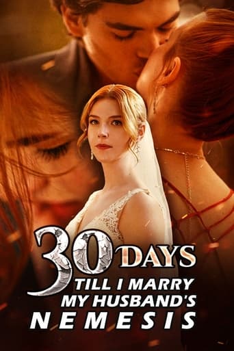 Watch 30 Days Till I Marry My Husband's Nemesis