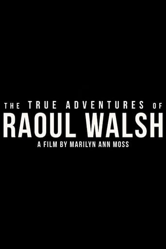Watch The True Adventures of Raoul Walsh