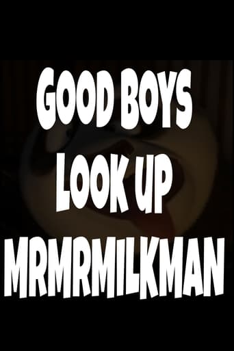 Good Boys look up MrMrMILKMAN
