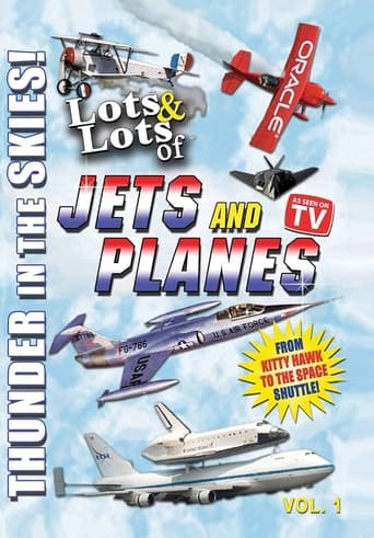 Lots & Lots of Jets and Planes: Thunder in the Skies