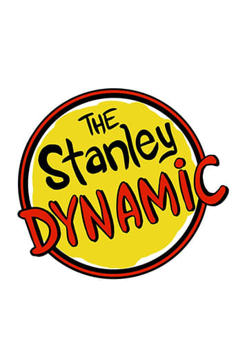 Watch The Stanley Dynamic