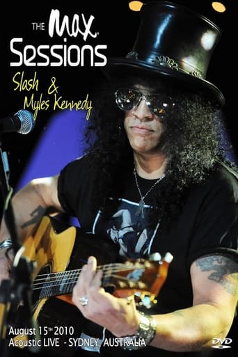 Watch Slash (with Myles Kennedy) : The MAX Sessions