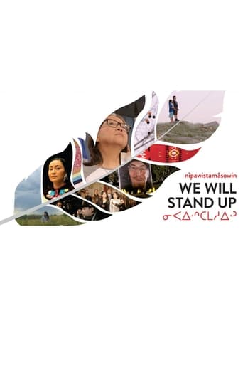 Watch nîpawistamâsowin : We Will Stand Up