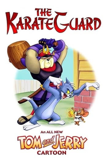 Watch Tom and Jerry: The Karate Guard