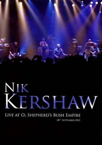 Watch Nik Kershaw - Live At O2 Shepherd's Bush Empire
