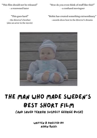 Mannen som gjorde Sveriges bästa kortfilm (och räddade terroranklagade George Bush)