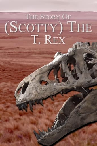 Watch The Story Of (Scotty) The T. Rex
