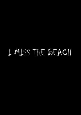 I miss the beach