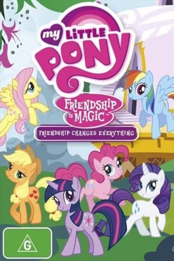 My Little Pony Friendship Is Magic: Friendship Changes Everything