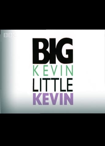 Big Kevin, Little Kevin
