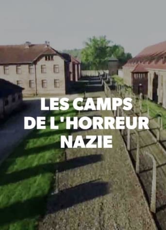 Les Camps de l'Horreur Nazie
