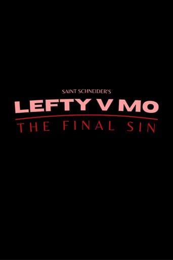 Lefty V Mo: Part Three - The Final Sin
