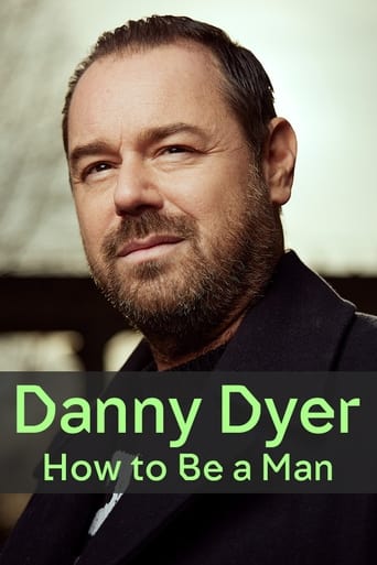 Danny Dyer: How to Be a Man