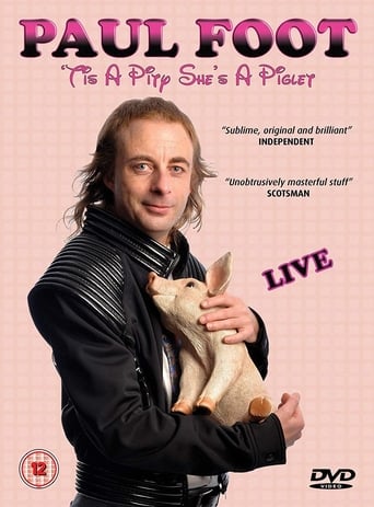 Watch Paul Foot - 'Tis a Pity She's a Piglet