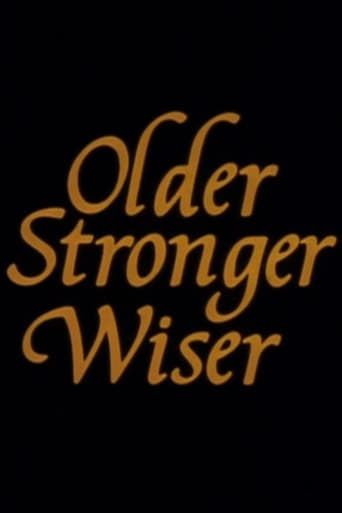 Watch Older, Stronger, Wiser