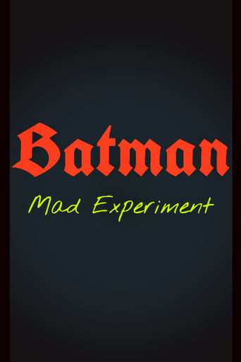 Batman Mad Experiment