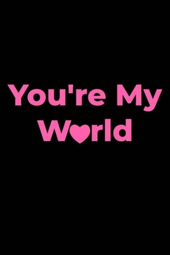 You're My World