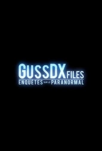 GussDXfiles : Enquêtes sur le Paranormal