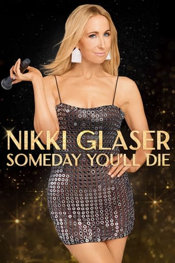Watch Nikki Glaser: Someday You'll Die
