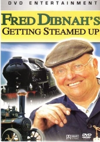 Watch Fred Dibnah's Getting Steamed Up