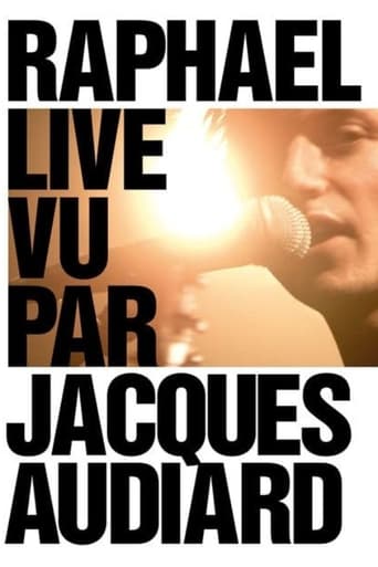 Raphaël Live by Jacques Audiard