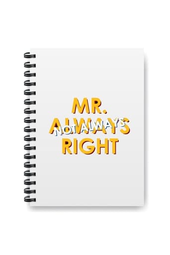 MR. ALWAYS RIGHT