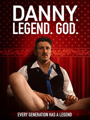 Watch Danny. Legend. God.
