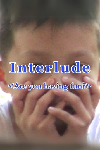 Interlude (Are you having fun?)