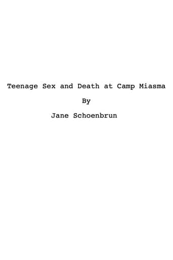 Teenage Sex and Death at Camp Miasma