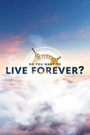 Do You Want To Live Forver ?