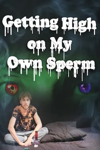 Getting High on My Own Sperm