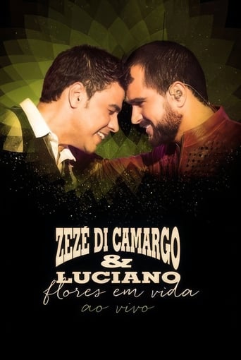 Zezé di Camargo e Luciano - Flores em vida ao vivo