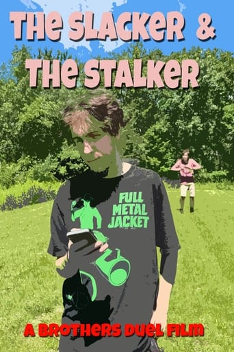 The Slacker and the Stalker