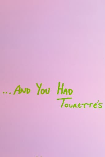 ...And You Had Tourette's