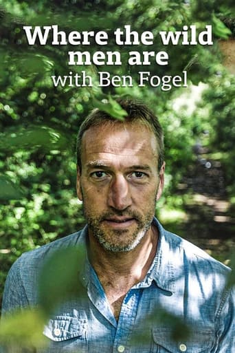 Where The Wild Men Are With Ben Fogle