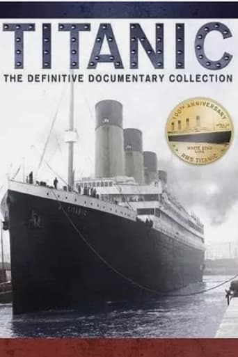 Titanic - The Definitive Documentary Collection