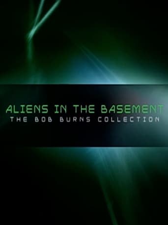 Aliens in the Basement: The Bob Burns Collection