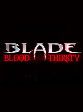 Blade: Blood Thirsty