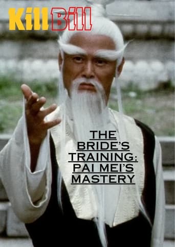 The Bride's Training: Pai Mei's Mastery