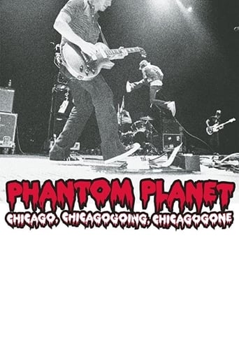 Phantom Planet: Chicago, Chicagogoing, Chicagogone