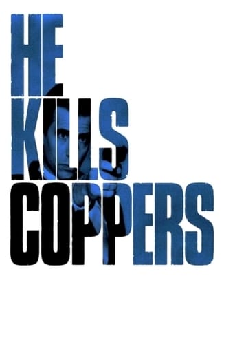 Watch He Kills Coppers