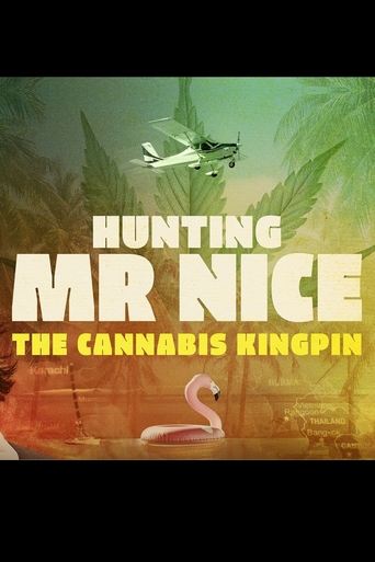 Hunting Mr Nice: The Cannabis Kingpin