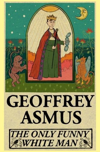 Geoffrey Asmus: The Only Funny White Man