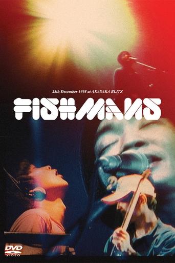 Watch Fishmans: Otokotachi no Wakare 98.12.28 @ Akasaka Blitz