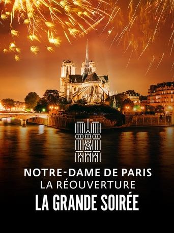 Notre-Dame de Paris : La Réouverture - La Grande Soirée