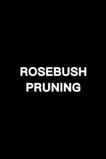 Rosebush Pruning