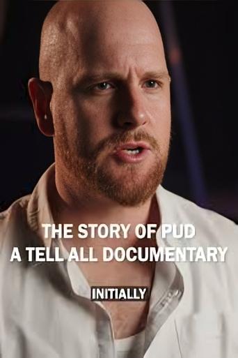 The Story of Pud - A Tell All Documentary