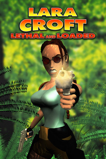 Watch Lara Croft: Lethal and Loaded